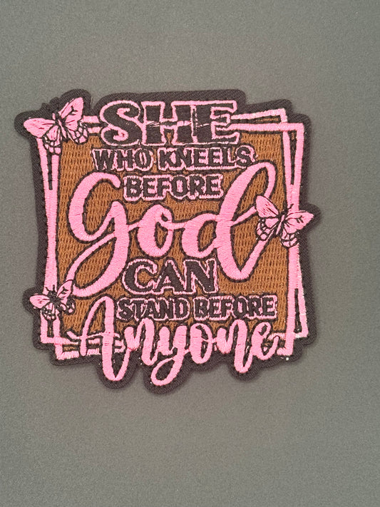 She who kneels before God Can Stand before anyone (Pink)