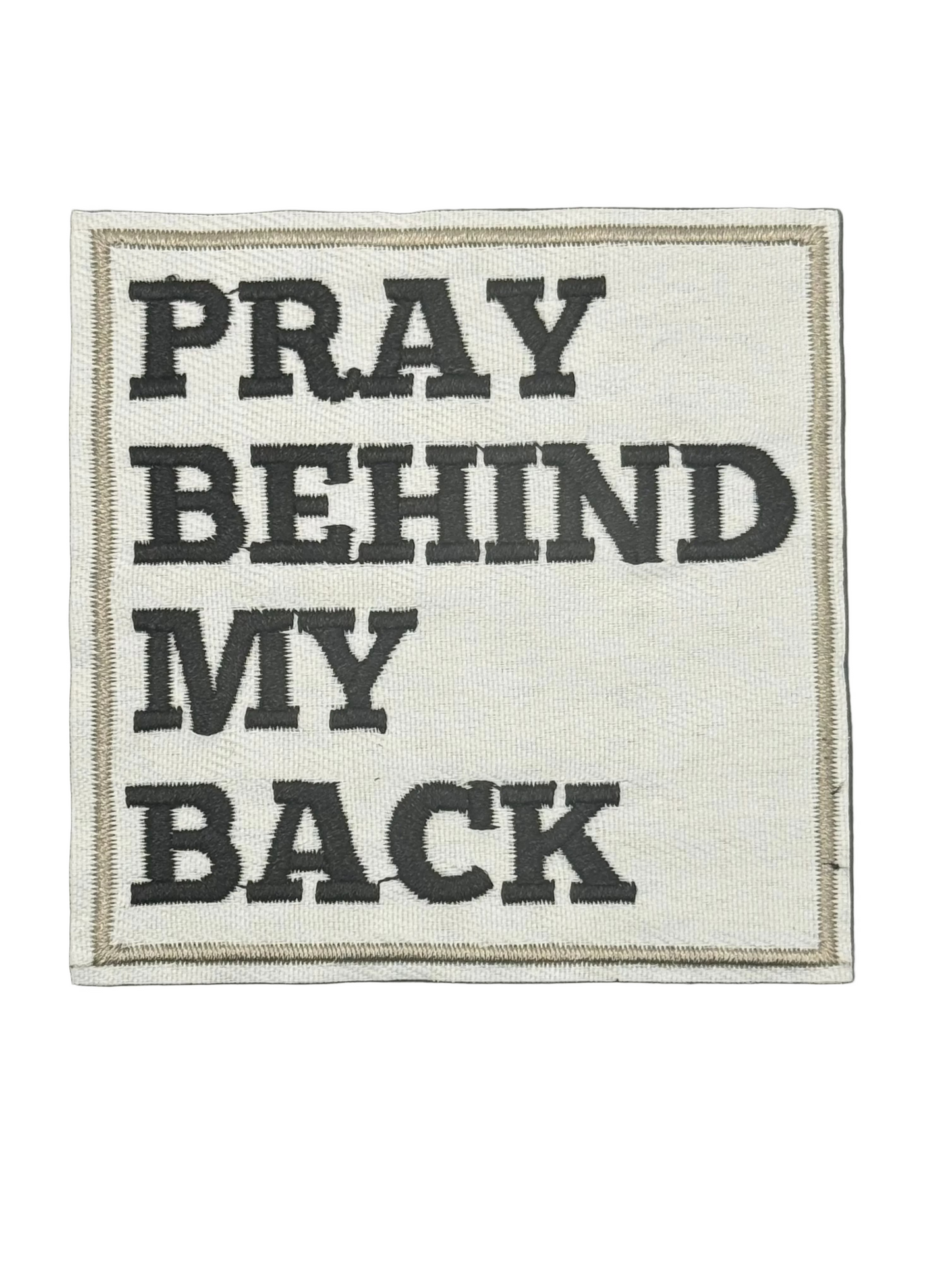 Pray Behind My Back” Iron-On Patch