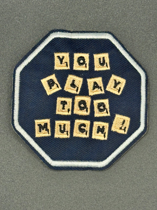 You Play Too Much Patch