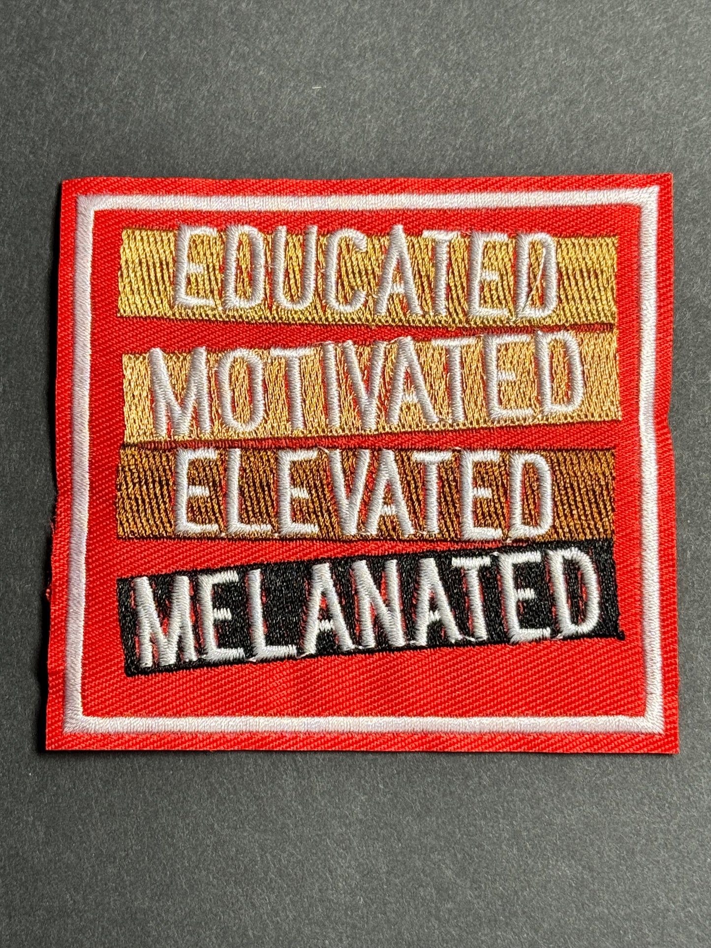 “Educated • Motivated • Elevated • Melanated” Patch