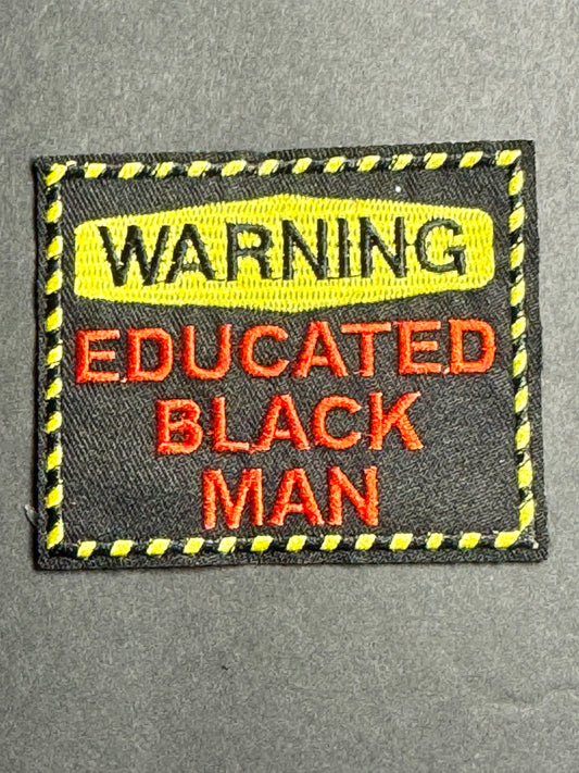“Warning: Educated Black Man” Patch