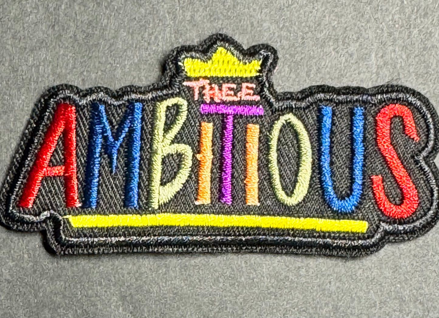 “Thee Ambitious” Patch