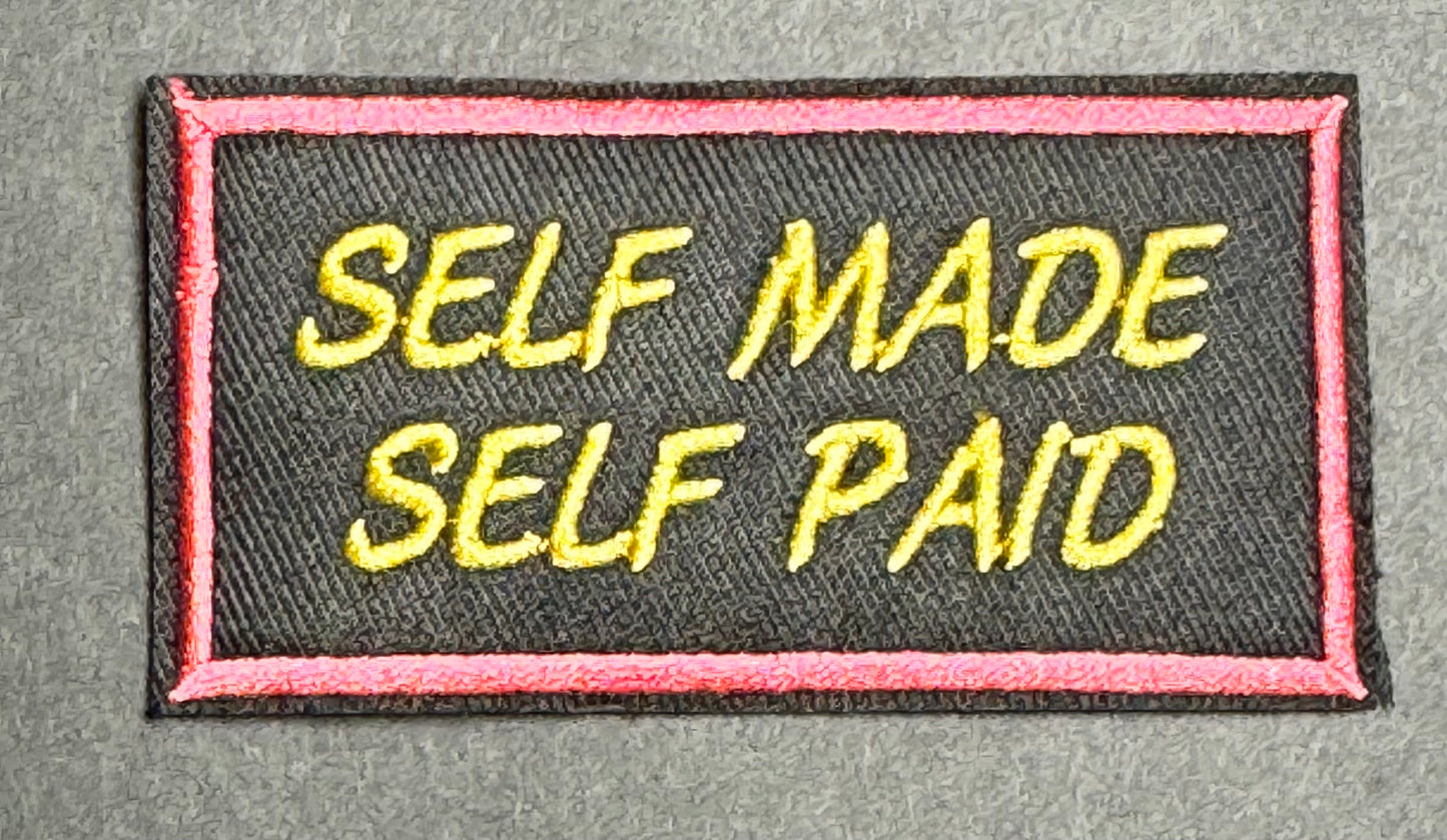 “Self Made Self Paid” Patch