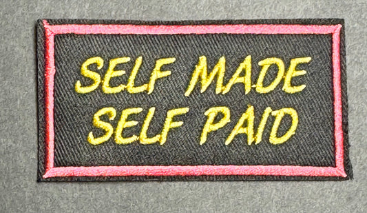 “Self Made Self Paid” Patch