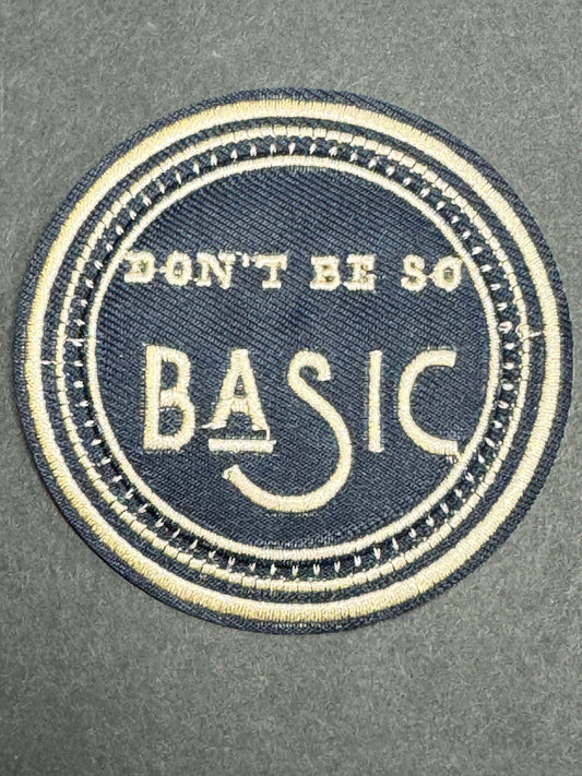 “Don’t Be So Basic” Navy Circle Patch