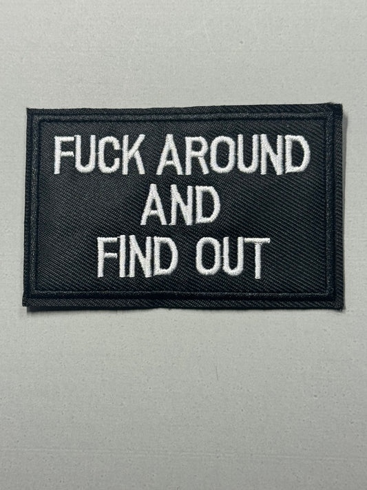 FUCK AROUND AND FIND OUT BLK/WHITE