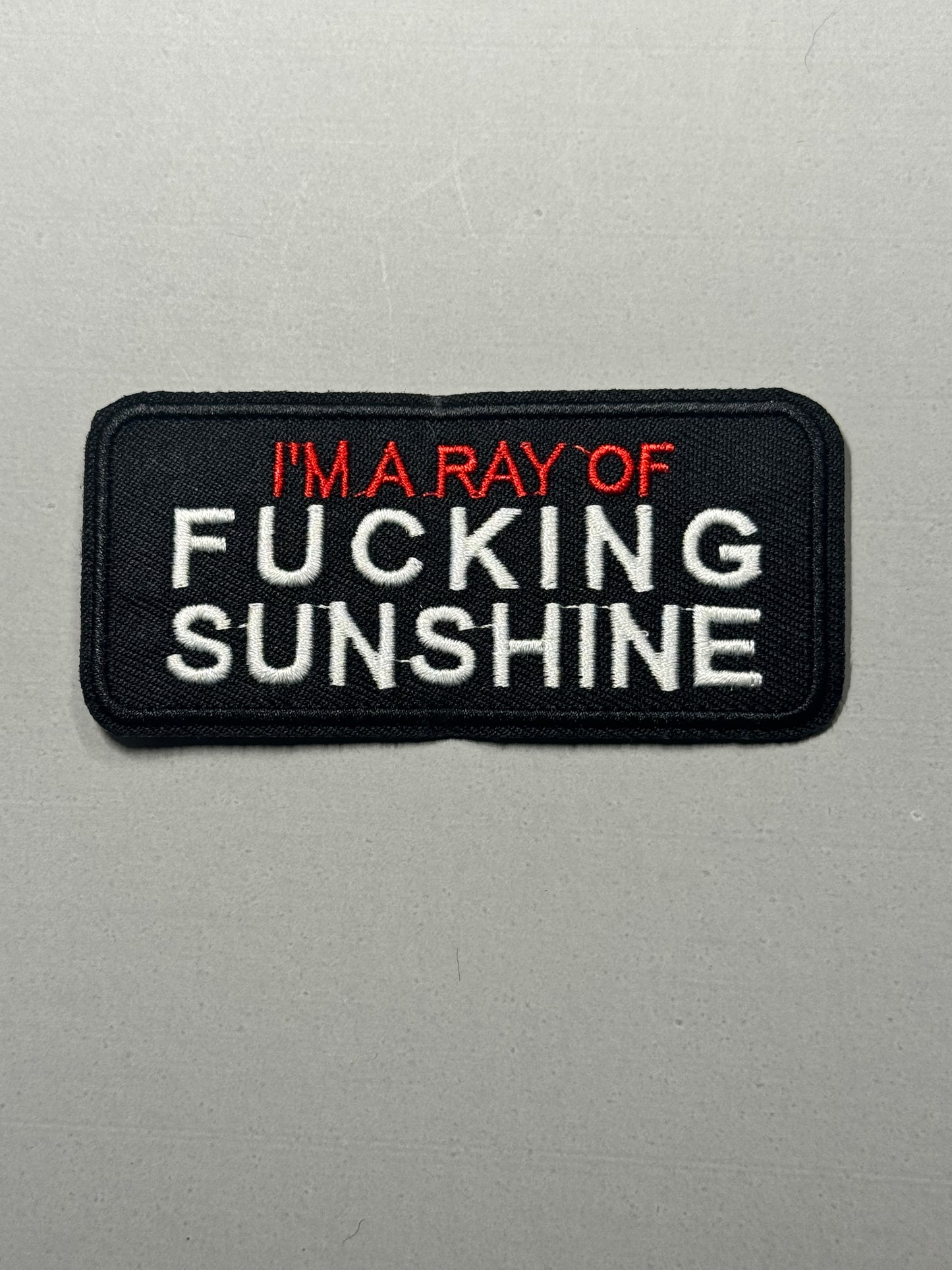 I'M A RAY OF FUCKING SUNSHINE