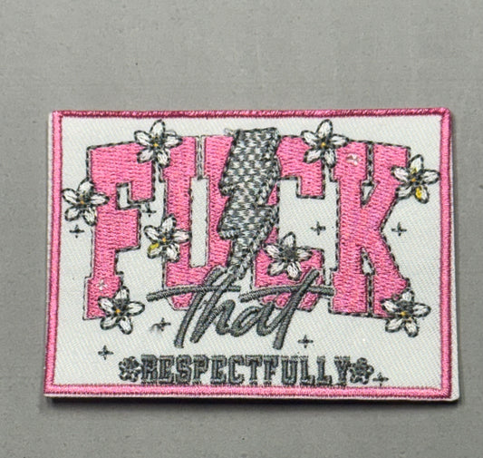 FUCK THAT RESPECTFULLY PINK