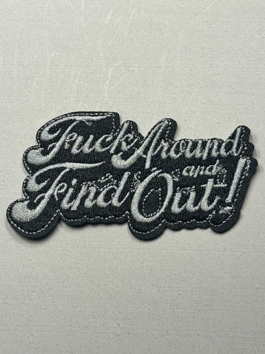 FUCK AROUND AND FIND OUT GREY/BLK