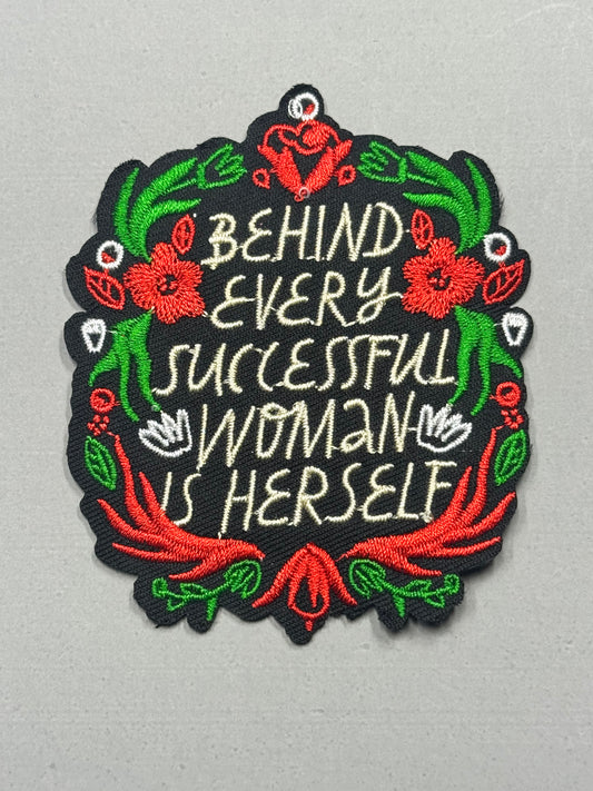 “Behind Every Successful Woman Is Herself” Patch