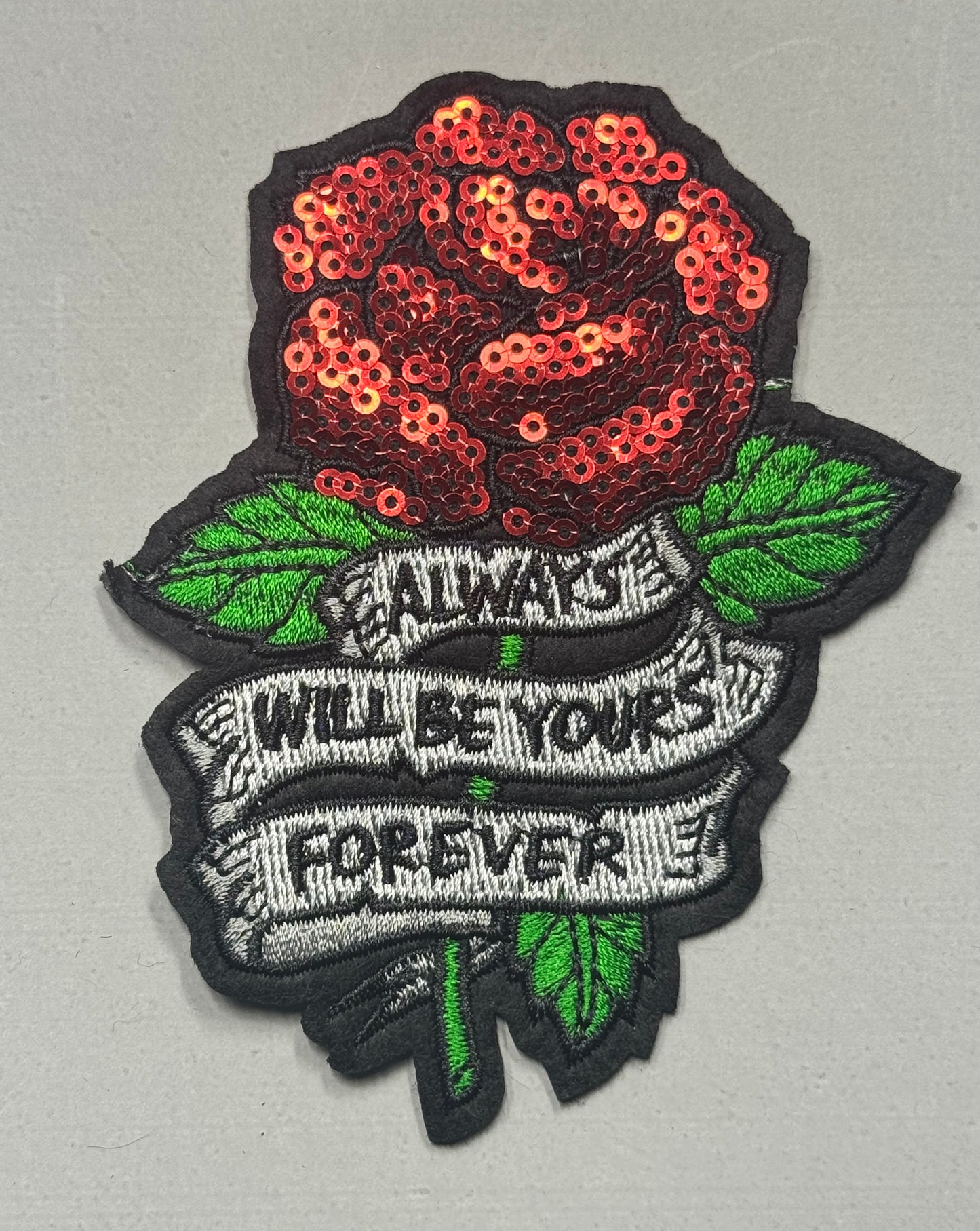 Red Sequin Rose “Always Will Be Yours Forever” Patch