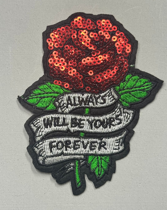 Red Sequin Rose “Always Will Be Yours Forever” Patch