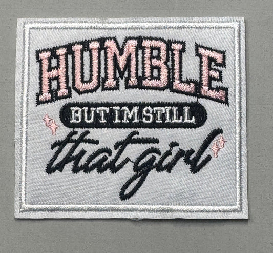 “Humble But I’m Still That Girl” Patch