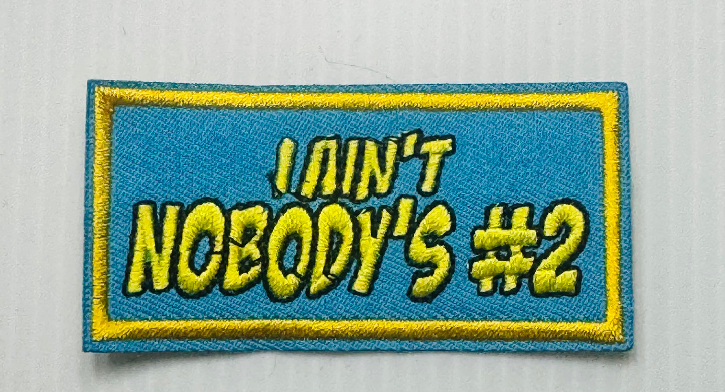 “I Ain’t Nobody’s #2” Patch – Iron-On
