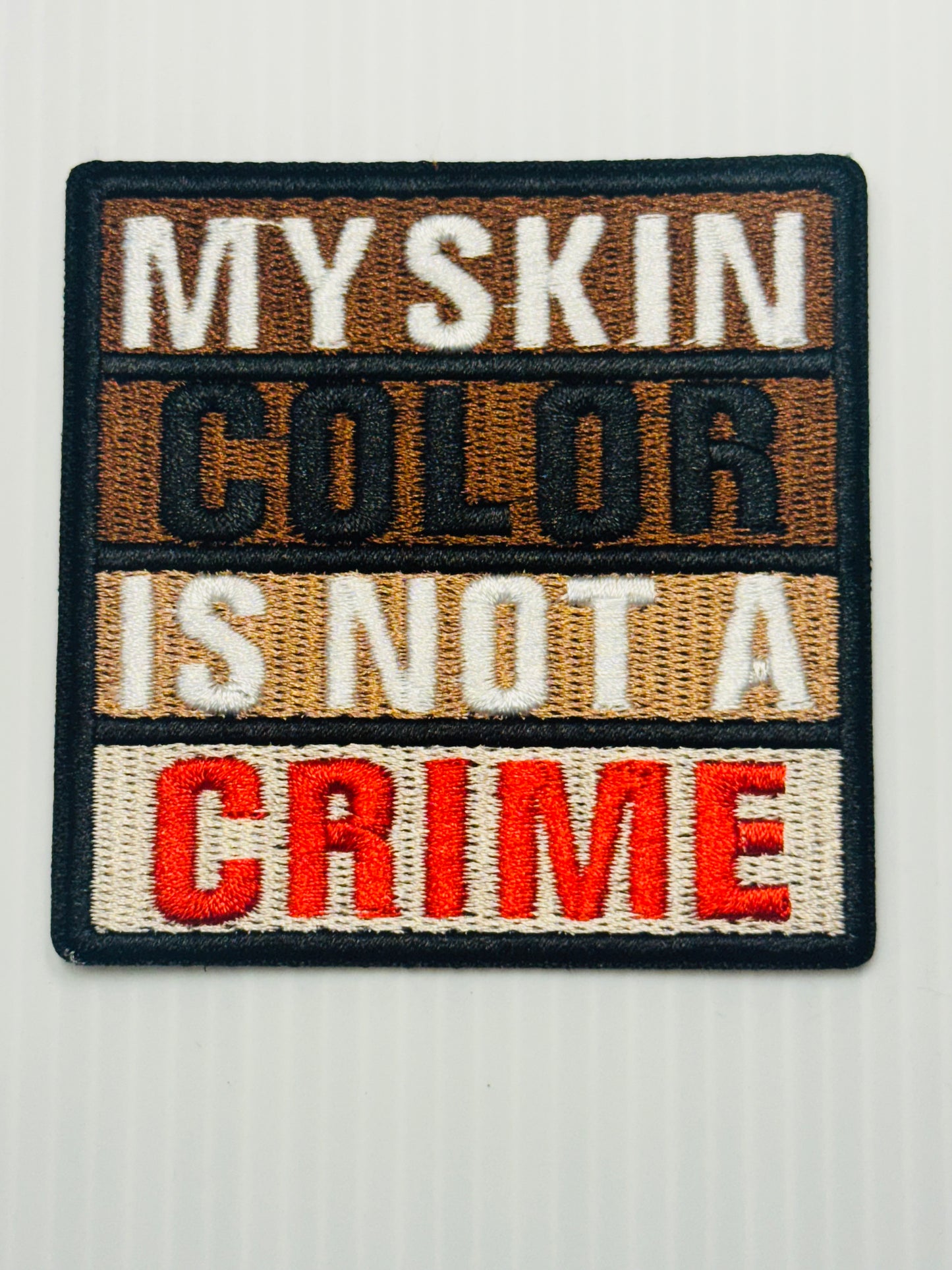 “My Skin Color Is Not a Crime” Patch