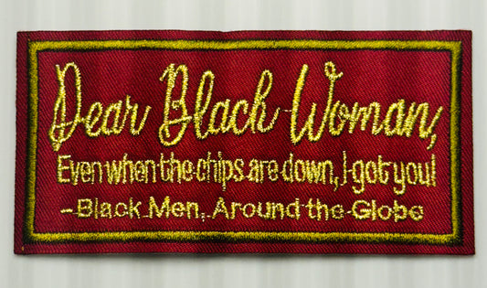“Dear Black Woman… I Got You – Black Men Around the Globe” Patch