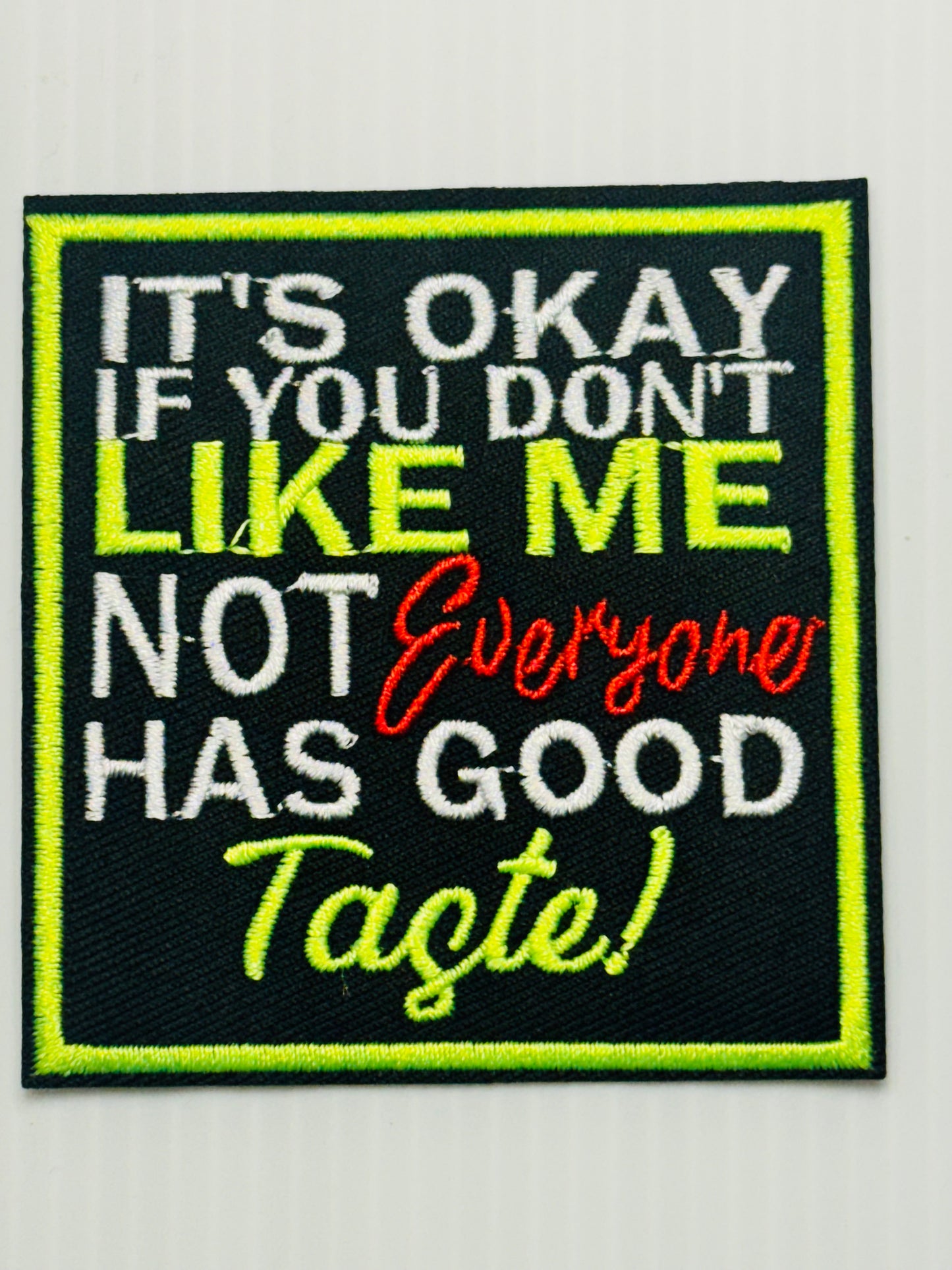 It’s Okay If You Don’t Like Me Patch