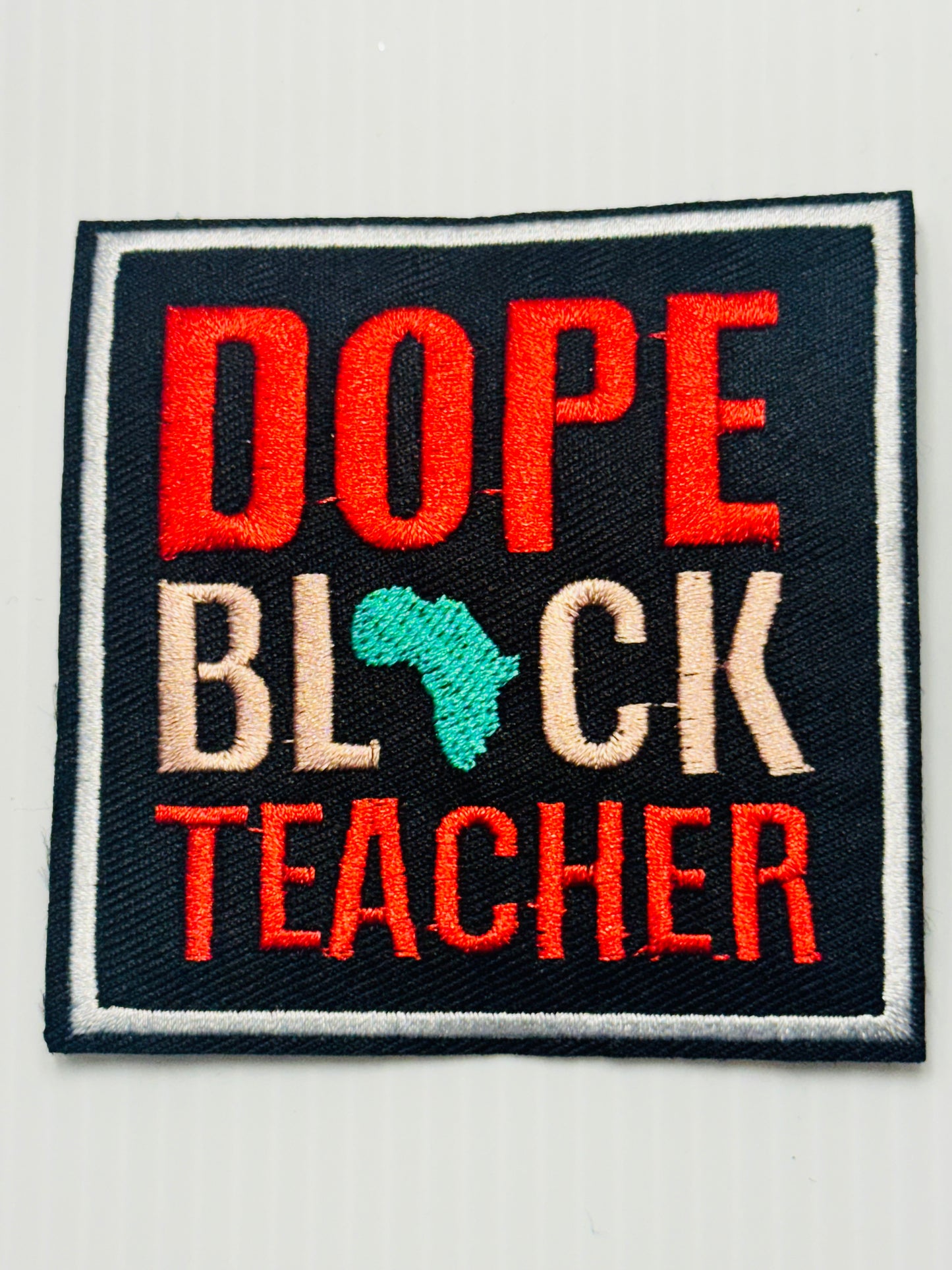 “Dope Black Teacher” Patch