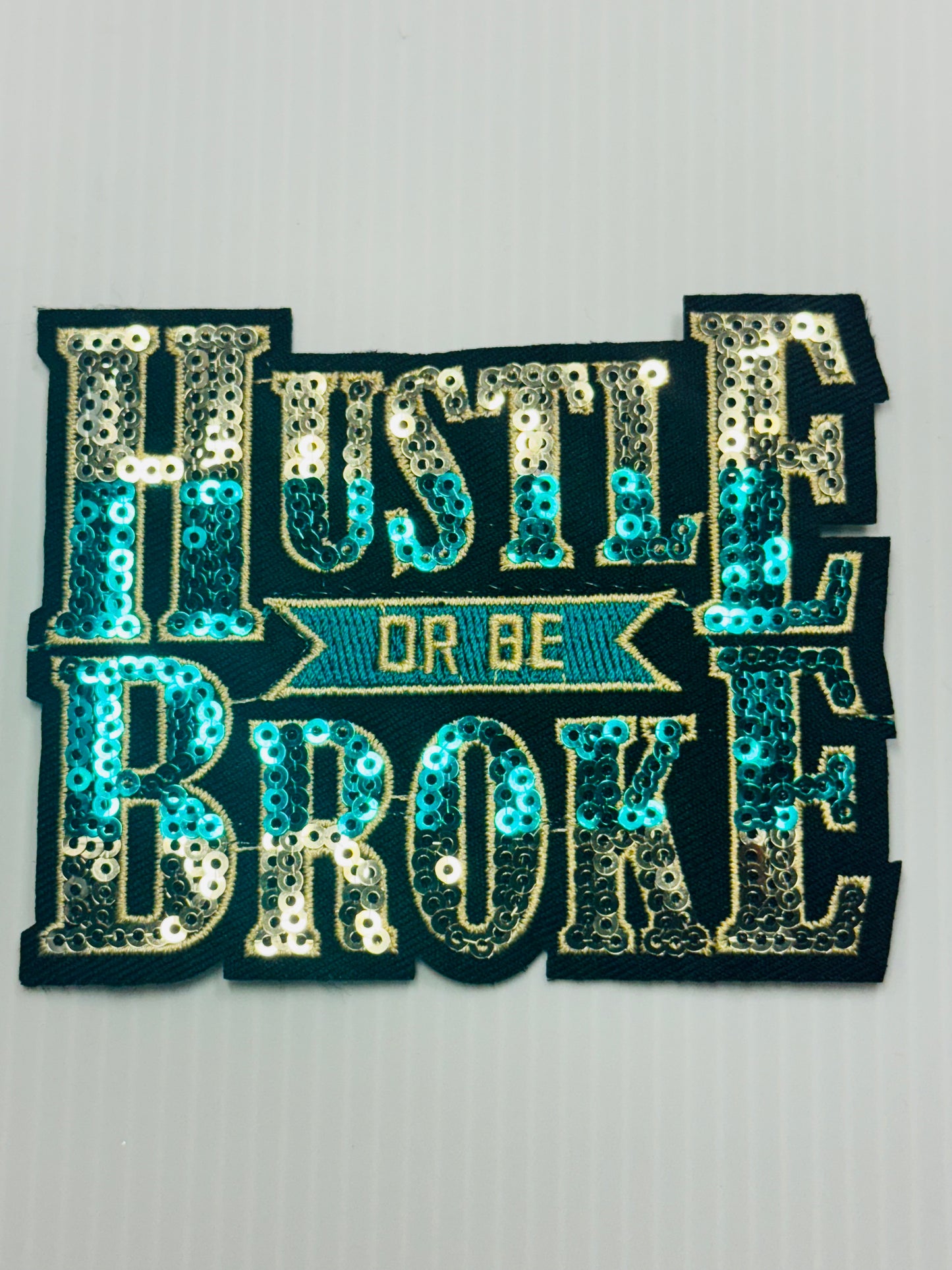 “Hustle or Be Broke” Sequin Patch