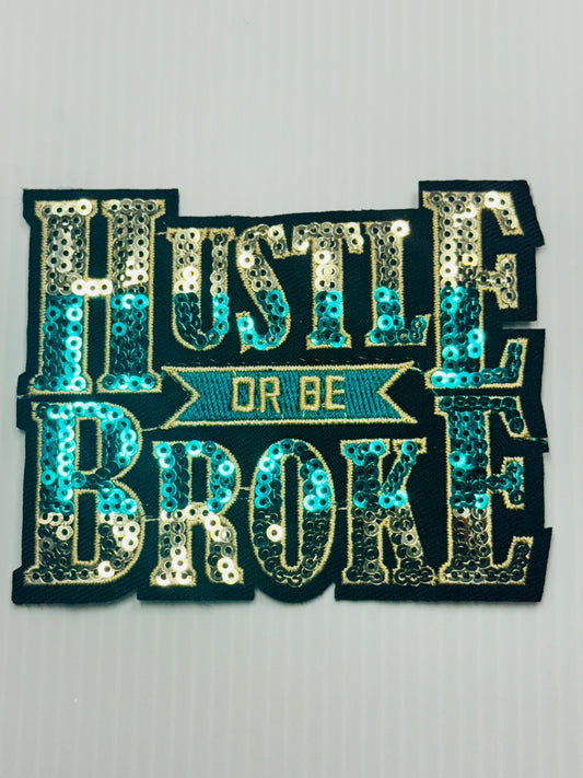 “Hustle or Be Broke” Sequin Patch