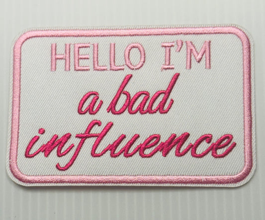 HELLO IM A BAD INFLUENCE