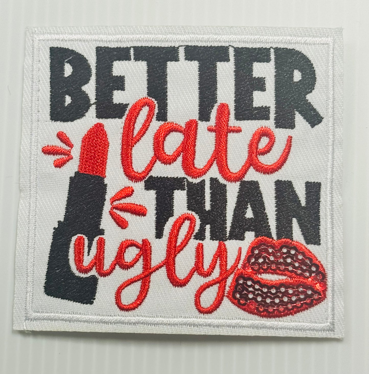 BETTER LATE THAN UGLY RED SEQUIN