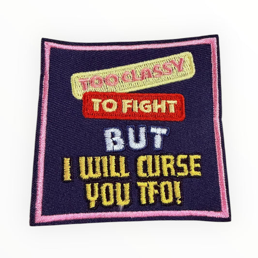 Too classy to fight statement patch
