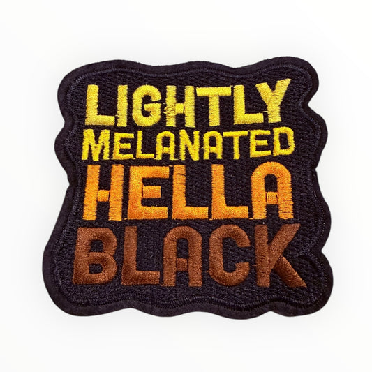 Lightly Melanated Hella Black patch