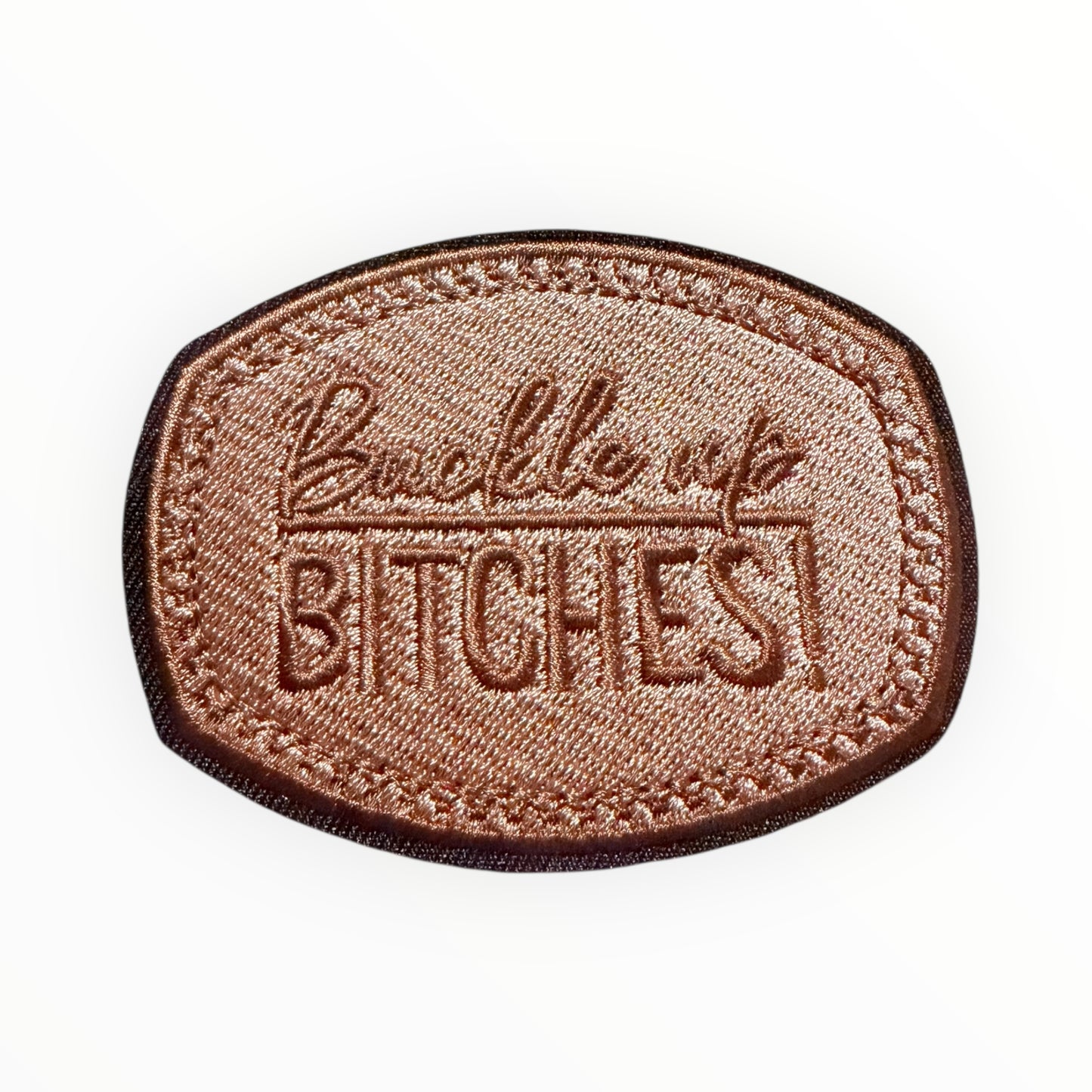 Buckle up bitches oval patch