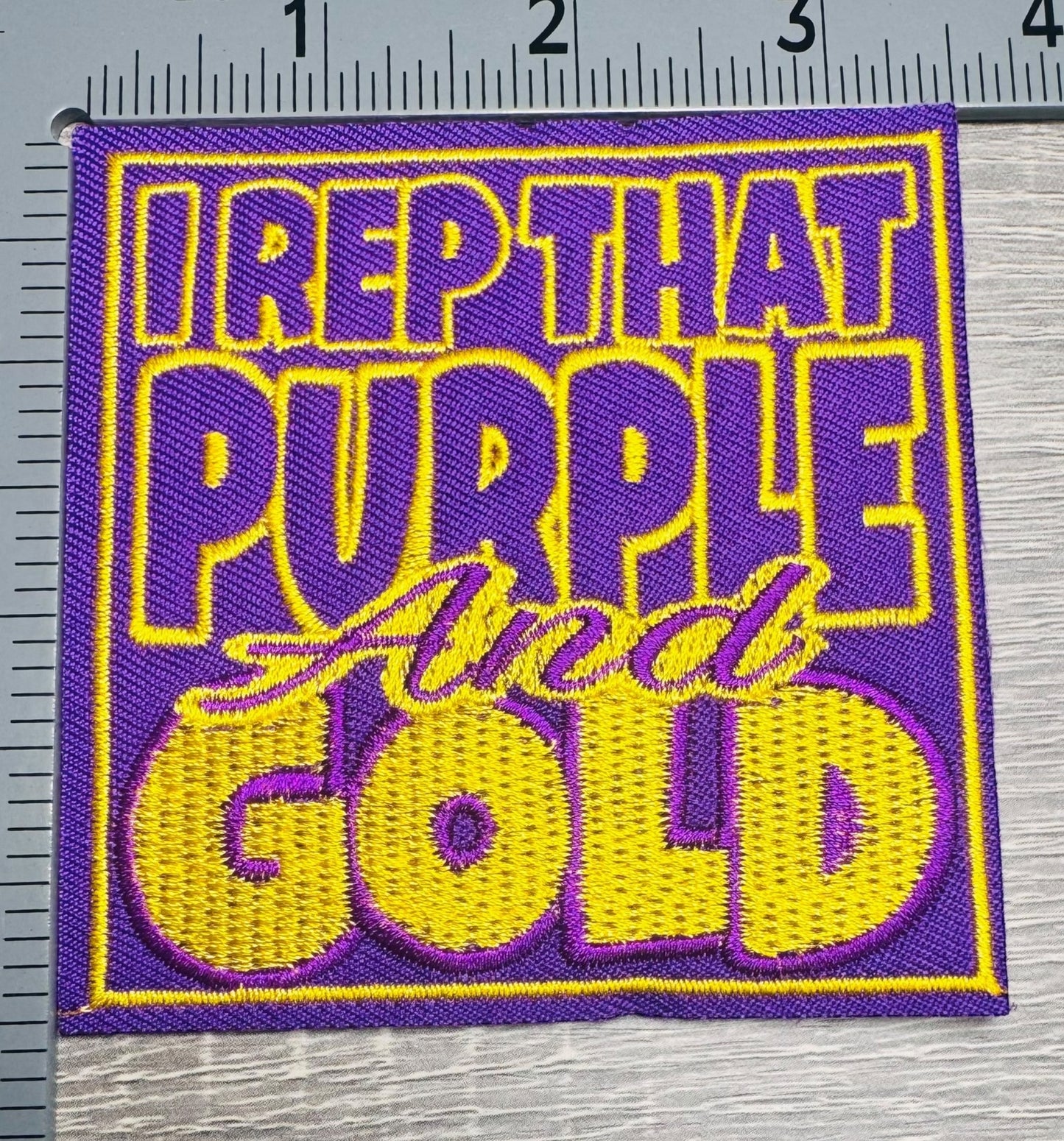 I Rep That Purple and Gold Embroidered Patch