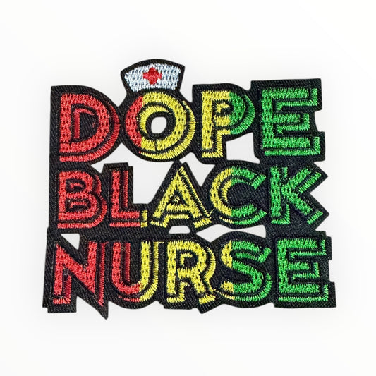 Dope black nurse embroidered patch