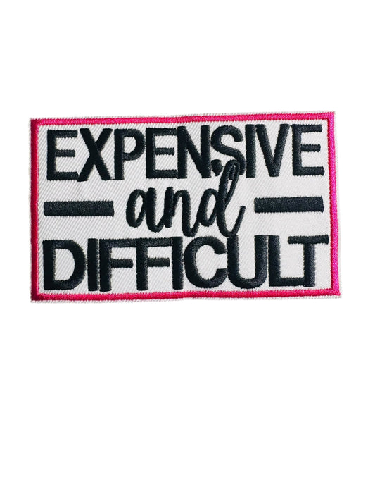 EXPENSIVE BUT DIFFICULT