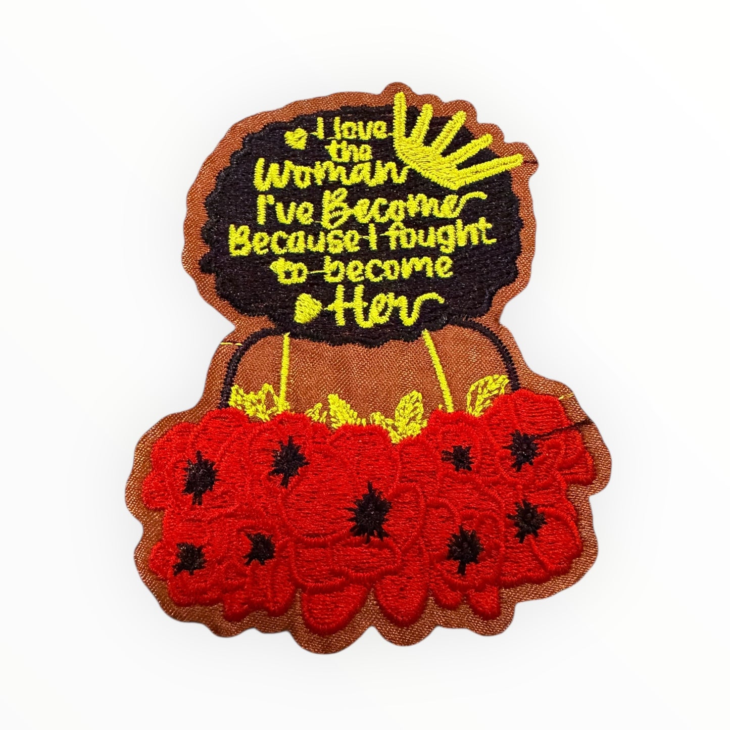 I Love the Woman I’ve Become Embroidered Patch