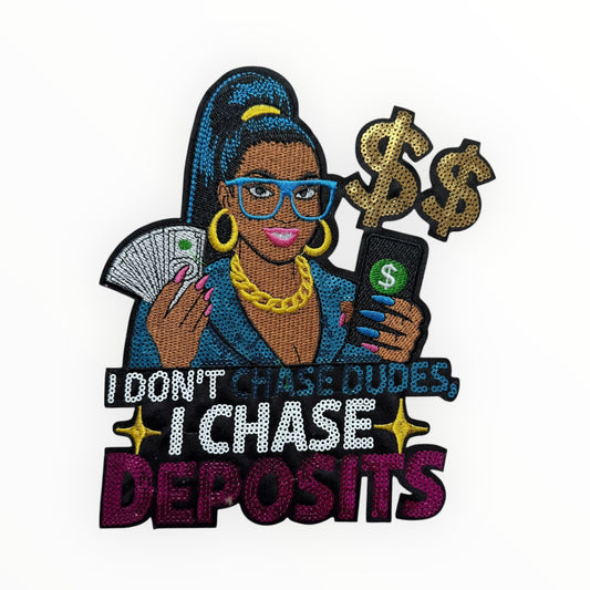 I don’t chase deposits patch