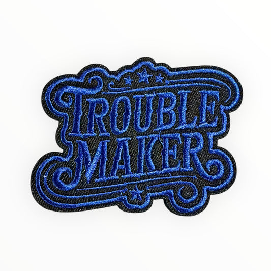 Trouble maker embroidered patch – blue