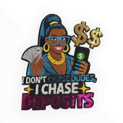 I don’t chase dudes I chase deposits sequin character patch