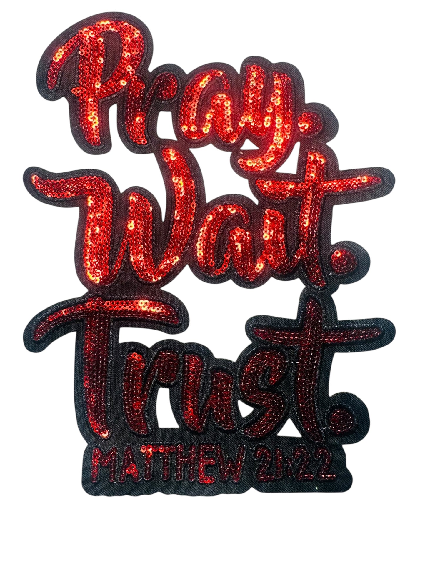 PRAY WAIT TRUST (MATTHEW 21:22)