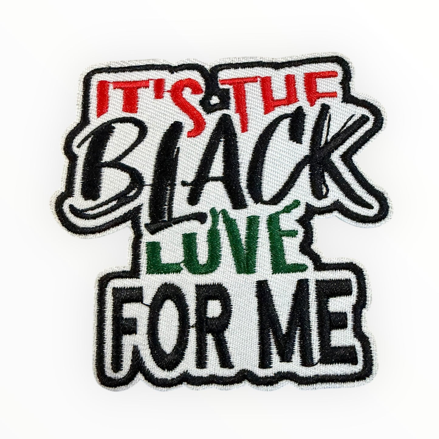 It’s the black love for me embroidered patch