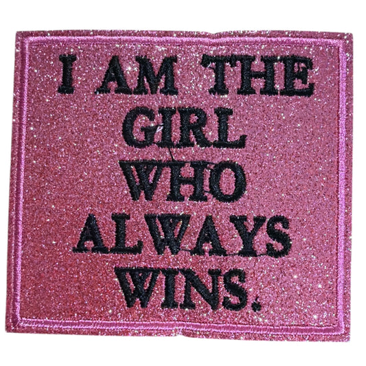 I Am the Girl Who Always Wins Patch (Pink Glitter)
