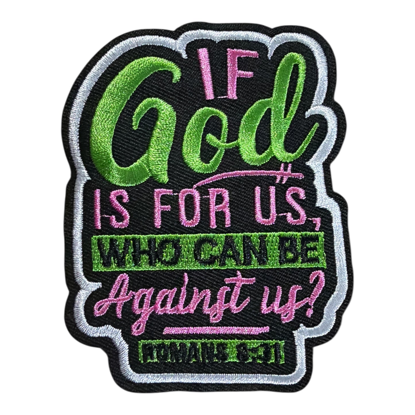 If God Is For Us Scripture Embroidered Patch – Romans 8:31 Faith Statement Patch PINK & GREEN