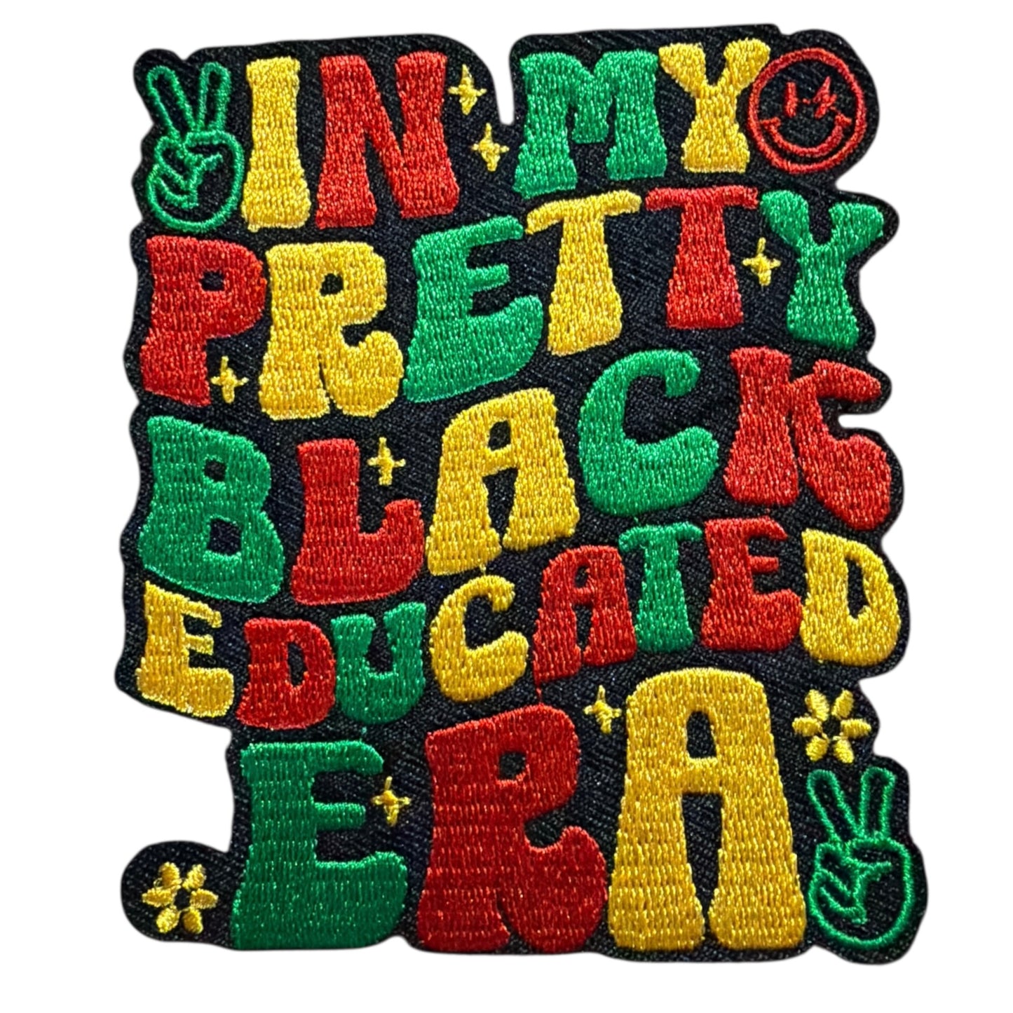 In my pretty black educated era patch
