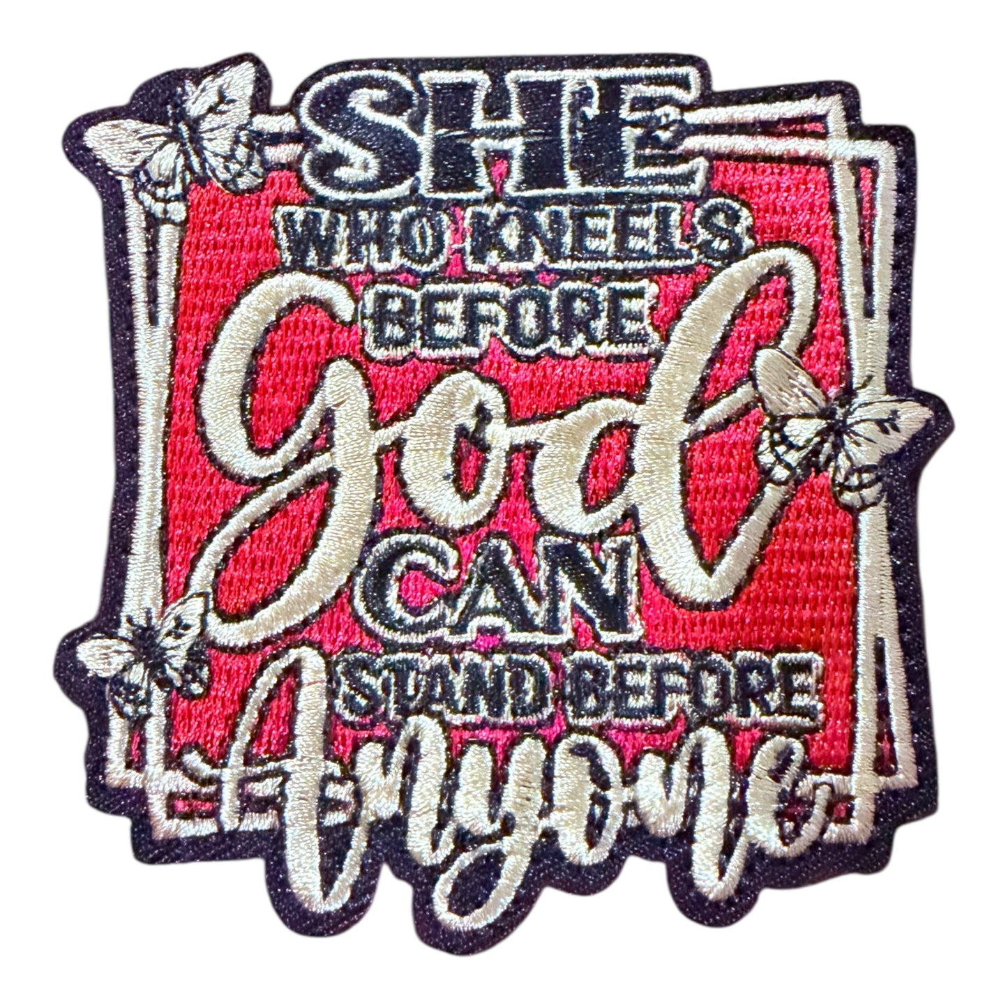 She who kneels before God Can Stand before anyone (Red)